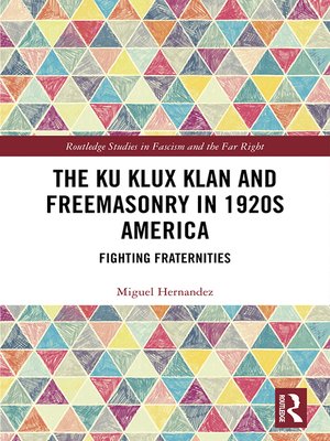 cover image of The Ku Klux Klan and Freemasonry in 1920s America